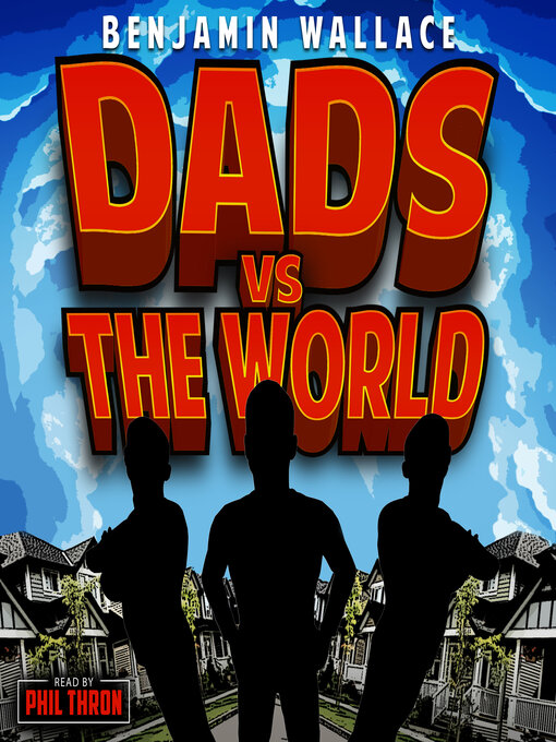 Title details for Dads vs. the World by Benjamin Wallace - Available